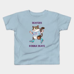 Skaters gonna skate Kids T-Shirt